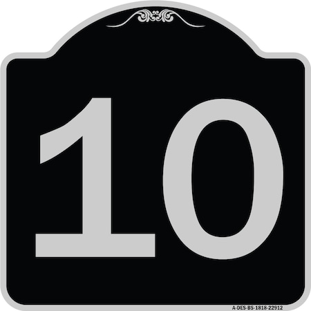Signmission Sign with Number 10 Heavy-Gauge Aluminum Architectural Sign, 18" x 18", BS-1818-22912 A-DES-BS-1818-22912